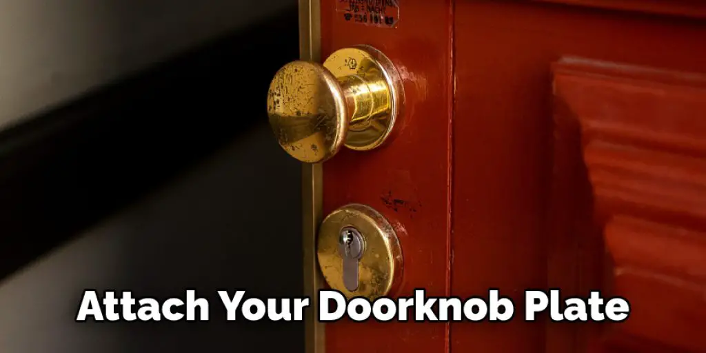Attach Your Doorknob Plate