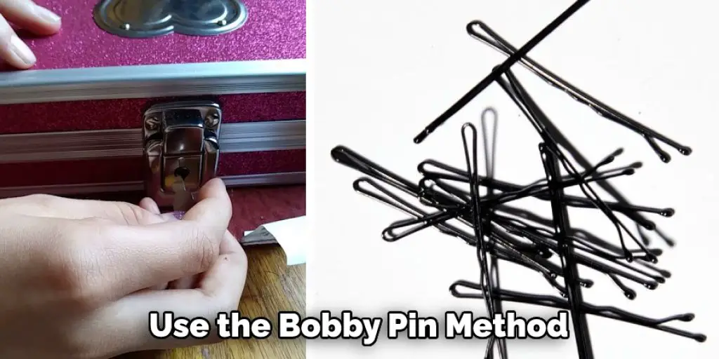  Use the Bobby Pin Method 
