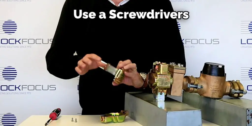 Use a Screwdrivers 