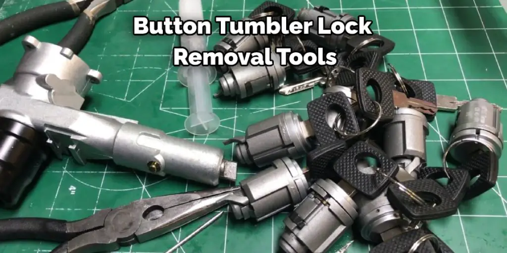 Button Tumbler Lock  Removal Tools