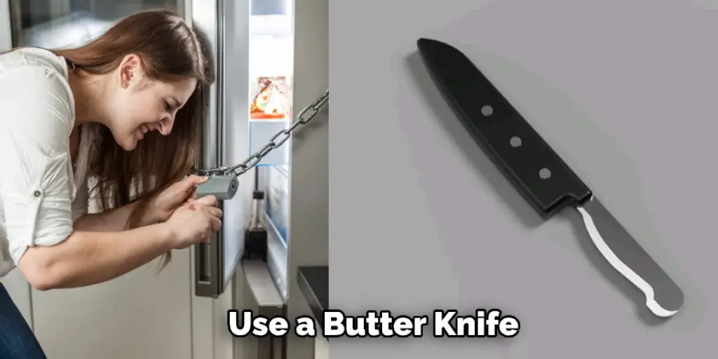 Use a Butter Knife