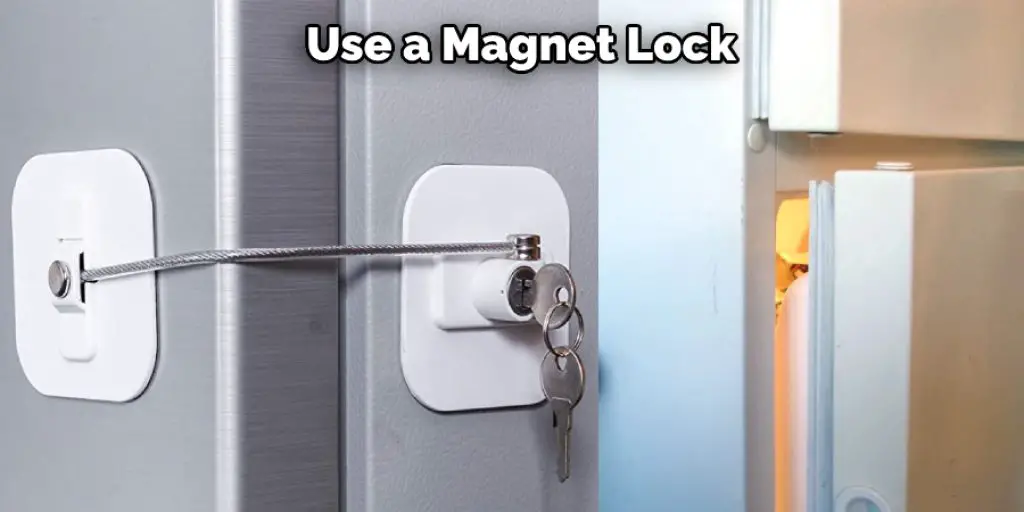 Use a Magnet Lock