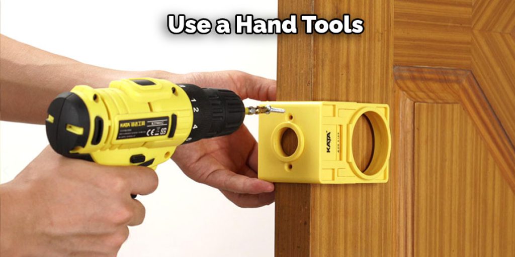 Use a Hand Tools