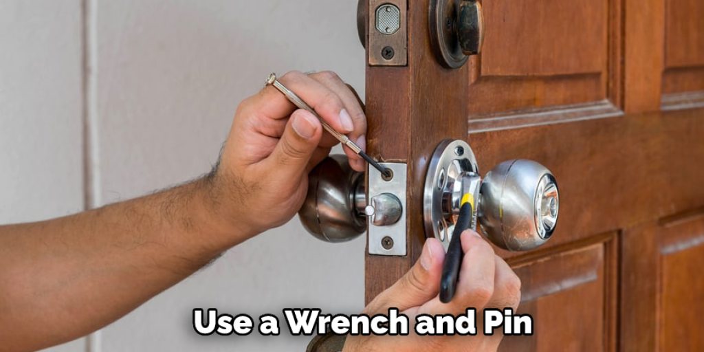 Use a Wrench and Pin