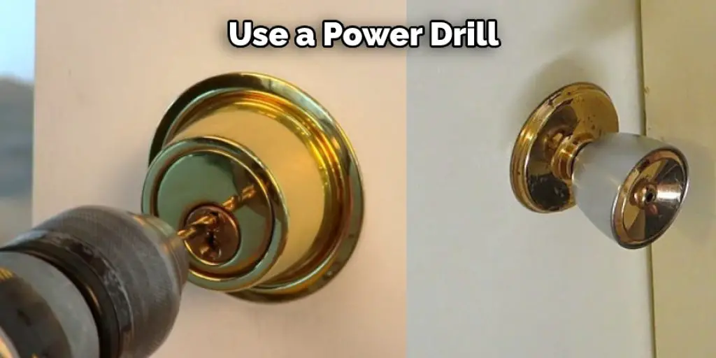 Use a Power Drill