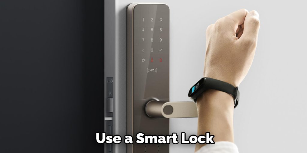  Use a Smart Lock