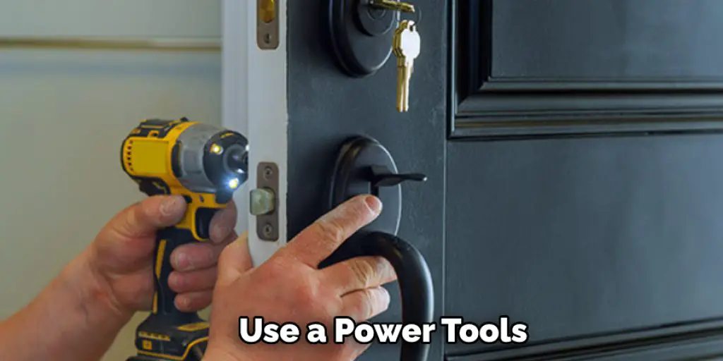 Use a Power Tools