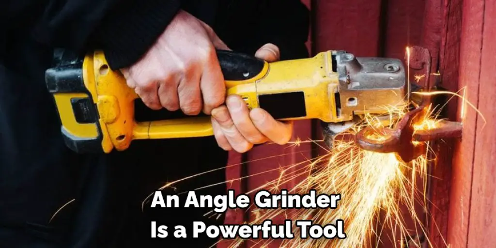 An Angle Grinder  Is a Powerful Tool
