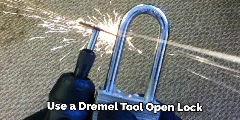 Use a Dremel Tool Open Lock