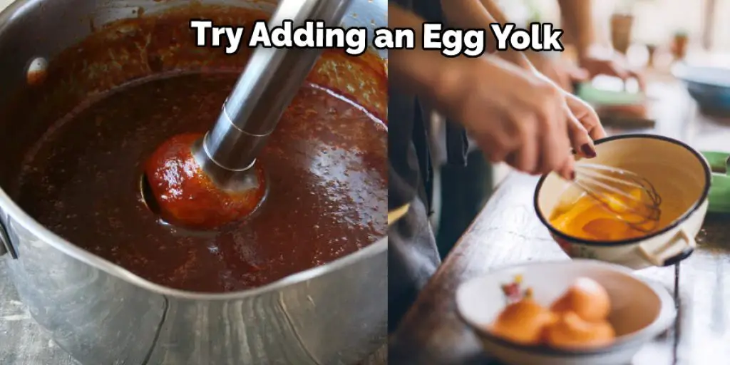 You Can Try Adding an Egg Yolk