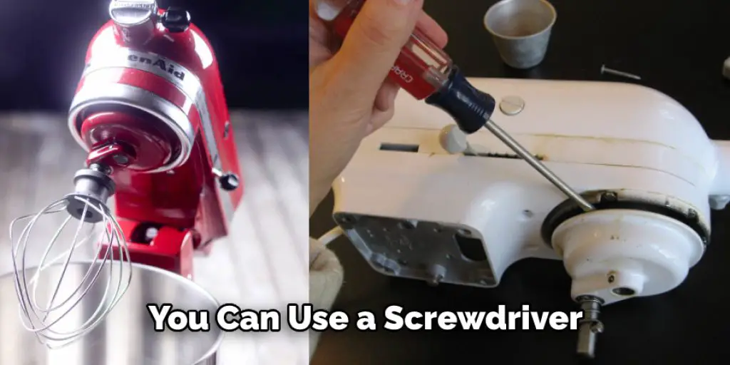  You Can Use a Screwdriver 