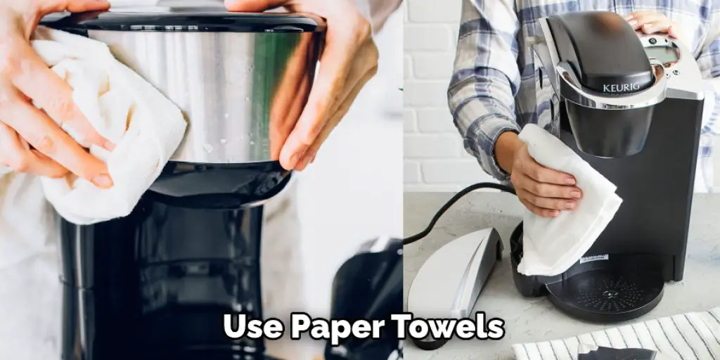 Use Paper Towels