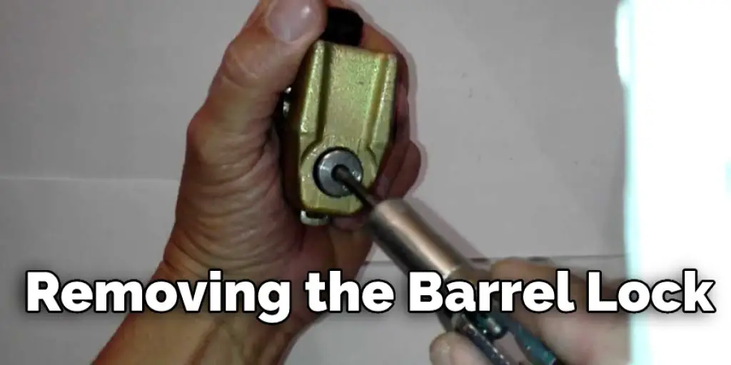  Removing the Barrel Lock