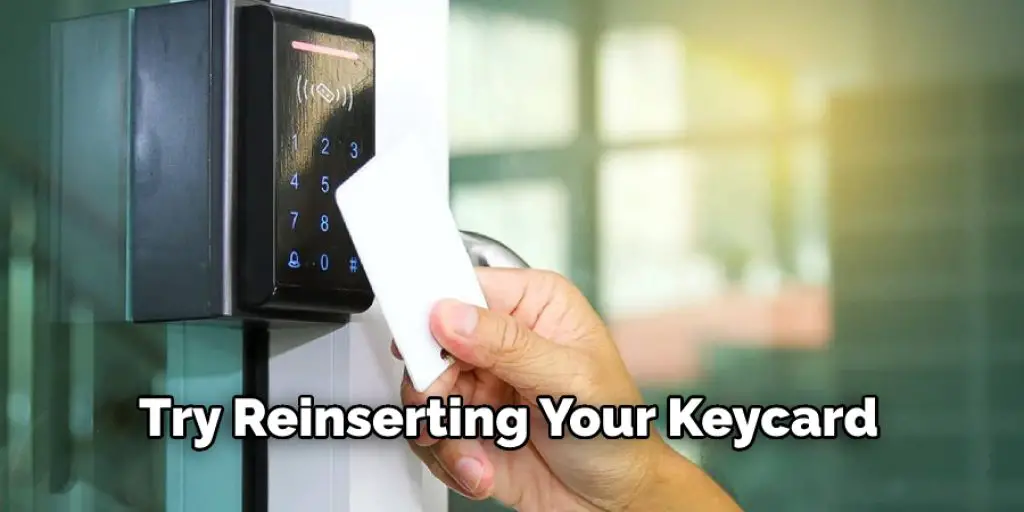 Try Reinserting Your Keycard