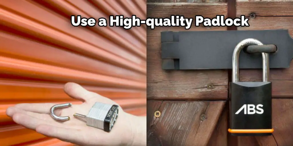 Use a High-quality Padlock