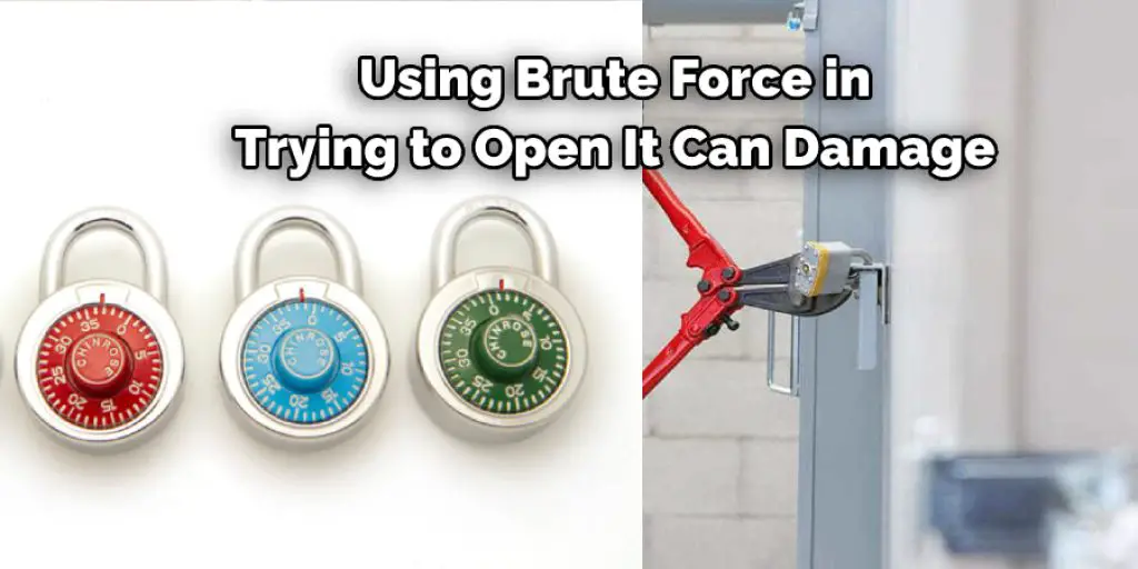 Using Brute Force in Trying to Open It Can Damage 