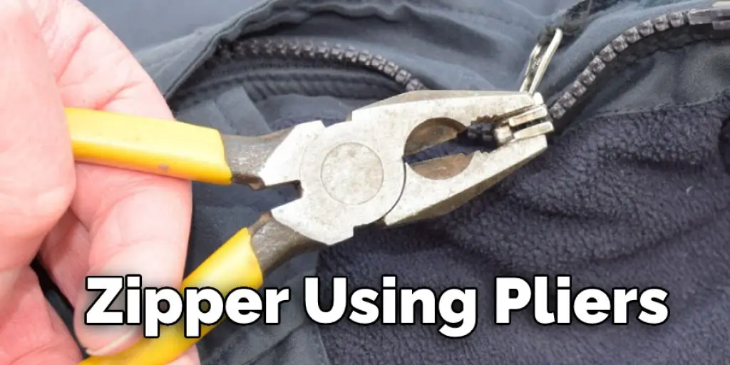 Zipper Using Pliers