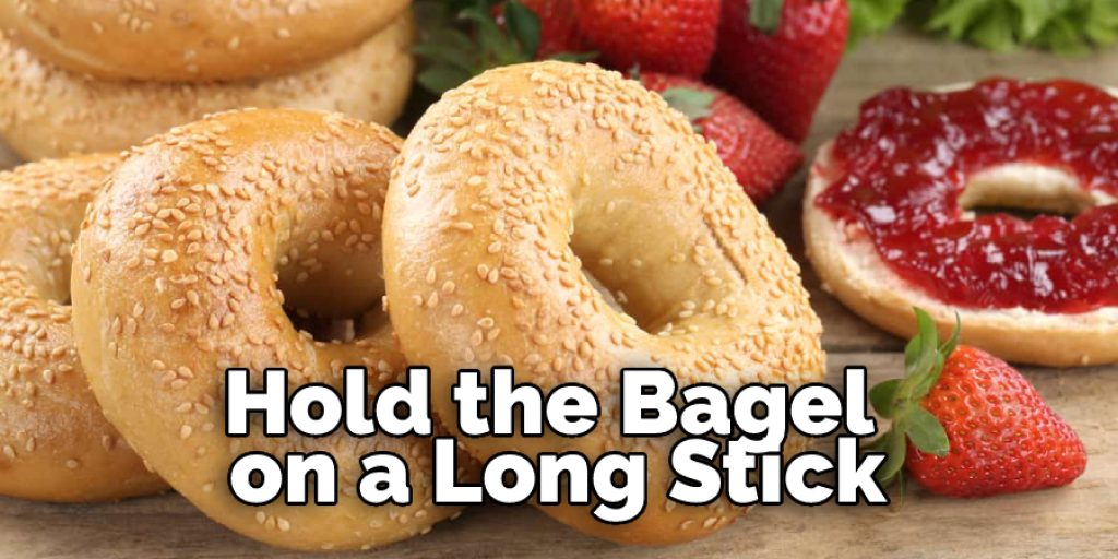 Hold the Bagel on a Long Stick