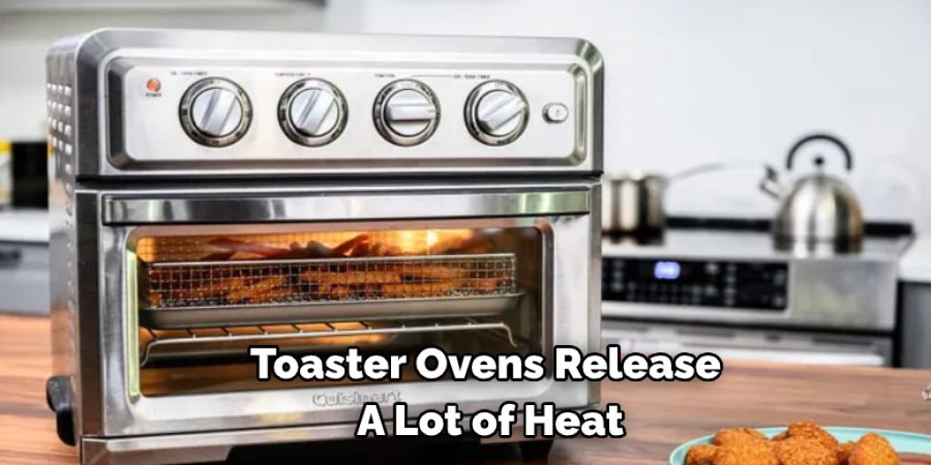Toaster Ovens Release  A Lot of Heat