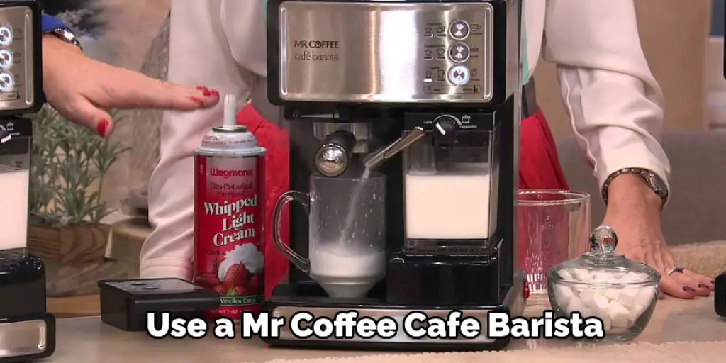  Use a Mr Coffee Cafe Barista
