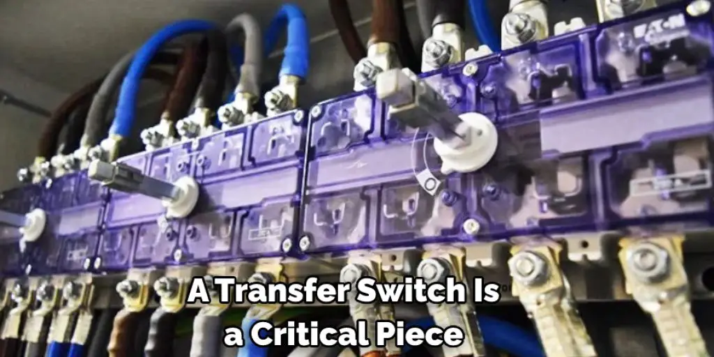 A Transfer Switch Is  a Critical Piece 