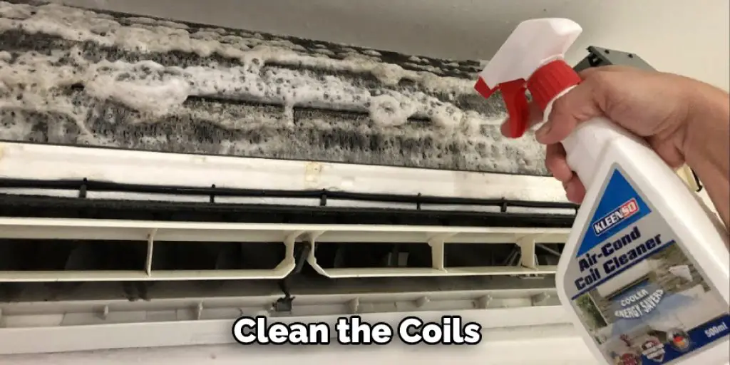 Clean the Coils