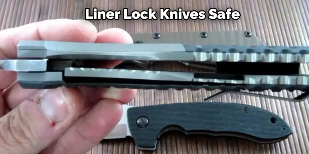 Liner Lock Knives Safe