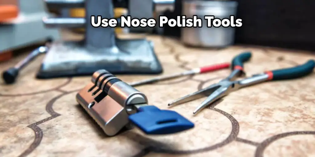 Use Nose Polish Tools