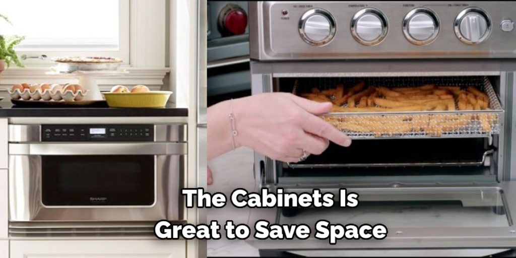  The Cabinets Is  Great to Save Space