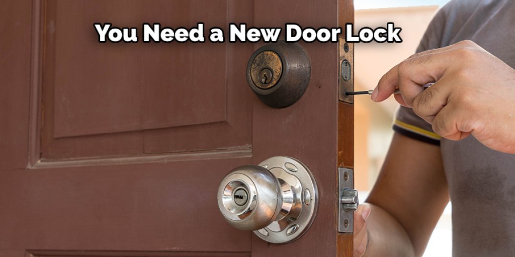  You Need a New Door Lock