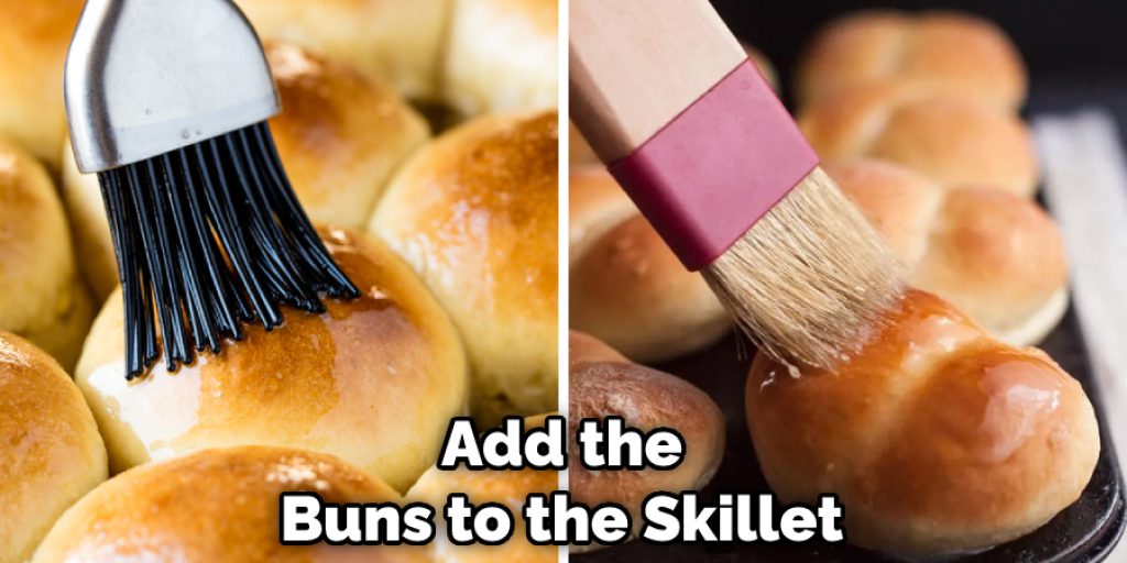 Add the Buns to the Skillet