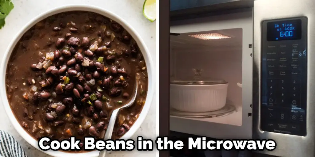 Cook Beans in the Microwave