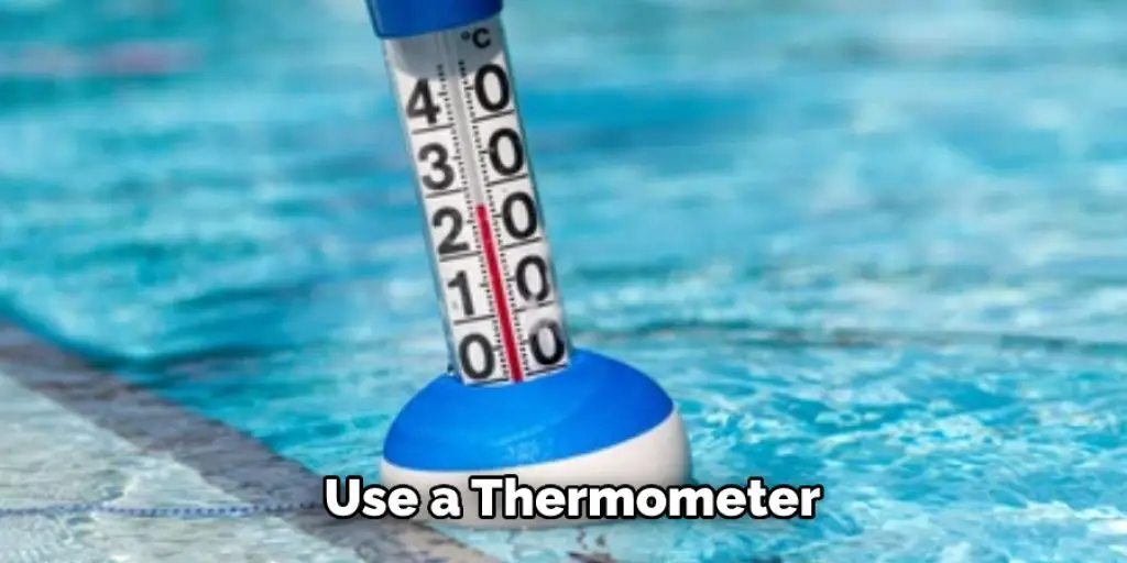Use a Thermometer