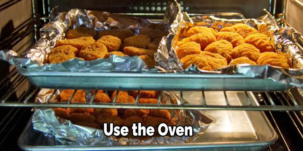 Use the Oven  