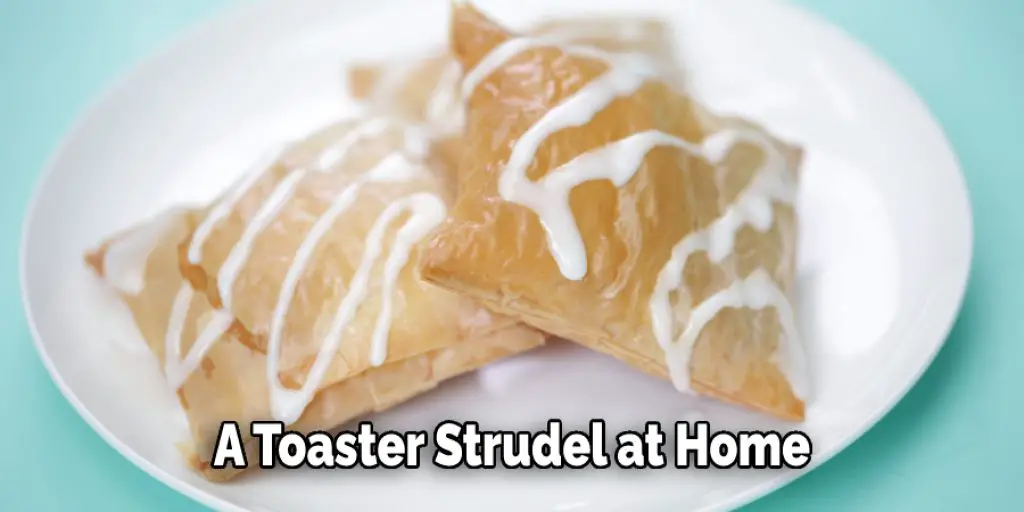 A Toaster Strudel at Home