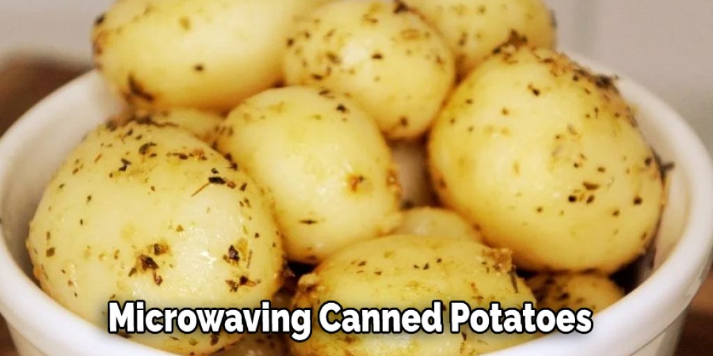 Microwaving Canned Potatoes