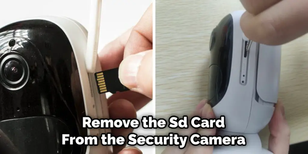 Remove the Sd Card From the Security Camera