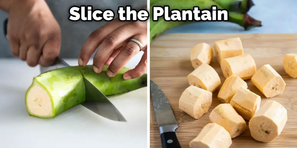 Slice the Plantain