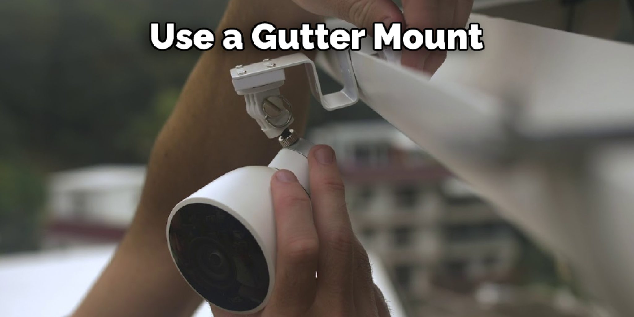 How to Mount Security Camera without Drilling in 9 Steps