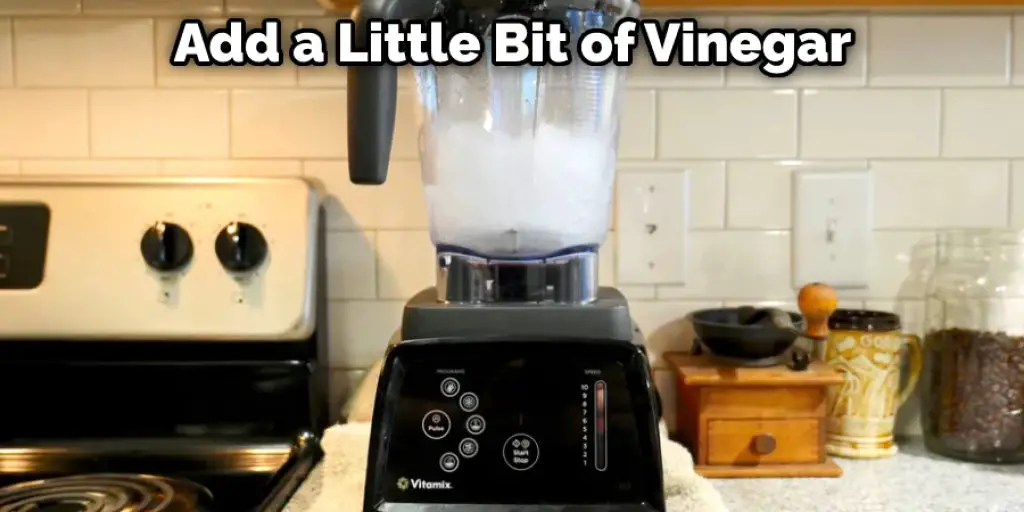 Add a Little Bit of Vinegar