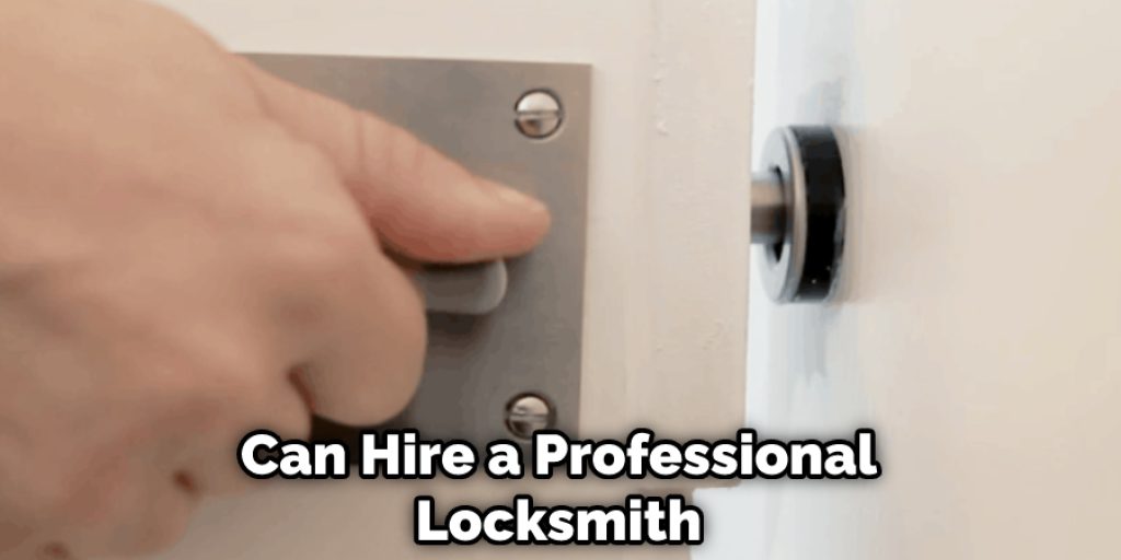 Can Hire a Professional Locksmith