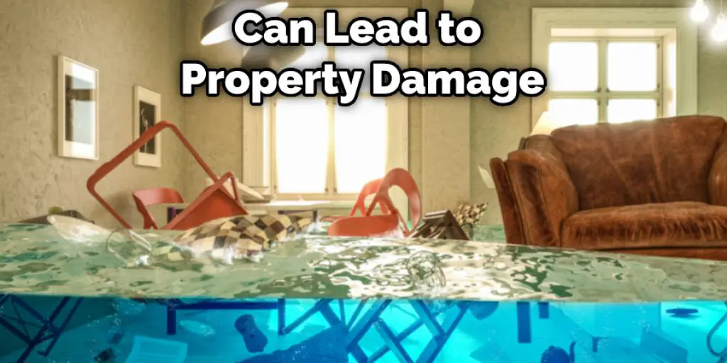Can Lead to  Property Damage