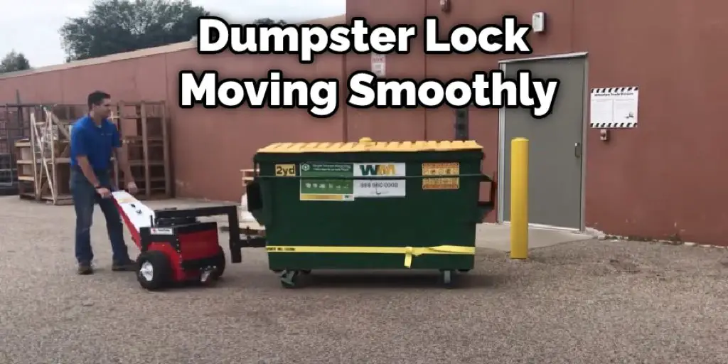 Dumpster Lock Moving Smoothly