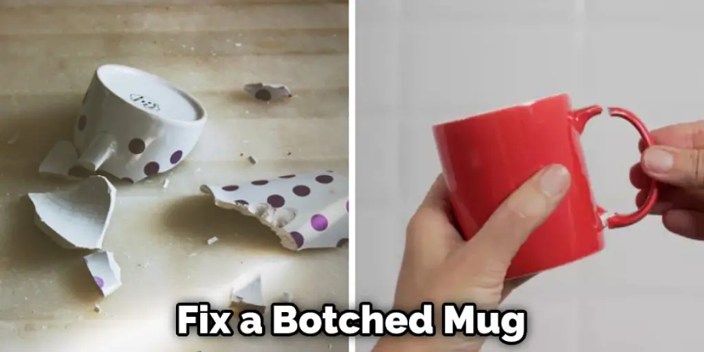 Fix a Botched Mug