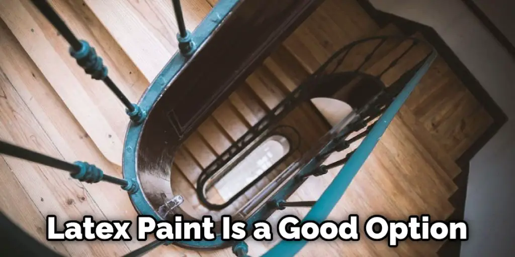 Latex Paint Is a Good Option