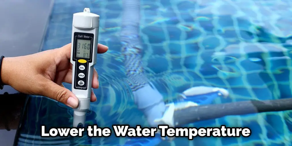 Lower the Water Temperature 