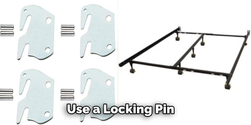 Use a Locking Pin