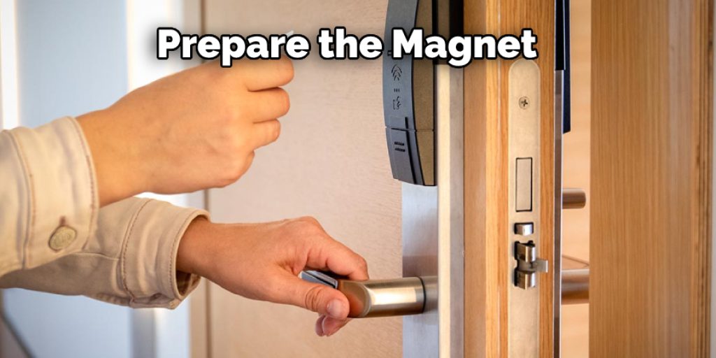Prepare the Magnet
