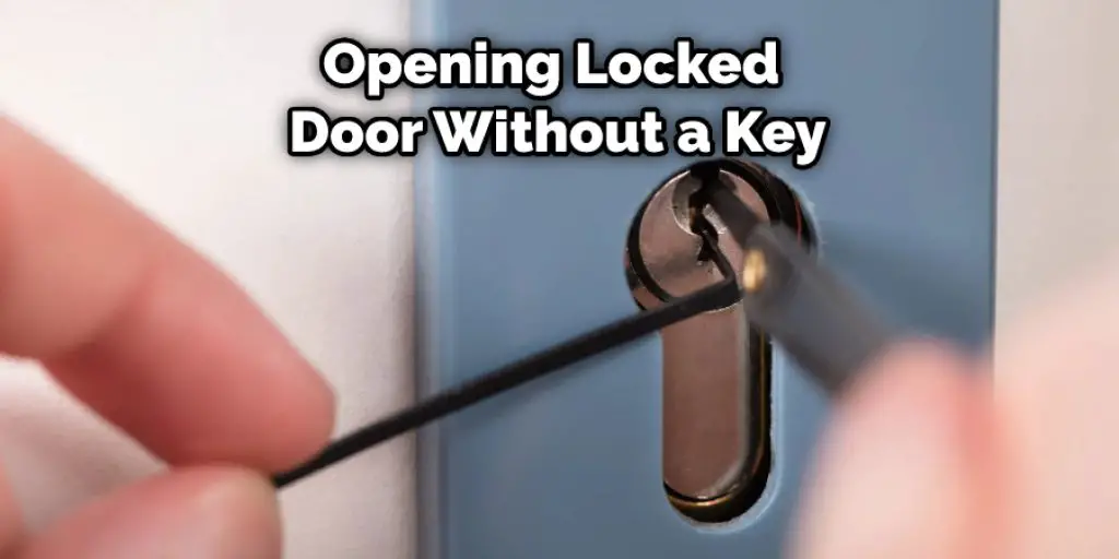 Opening Locked  Door Without a Key