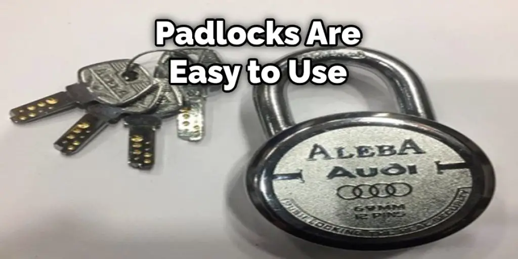 Padlocks Are Easy to Use
